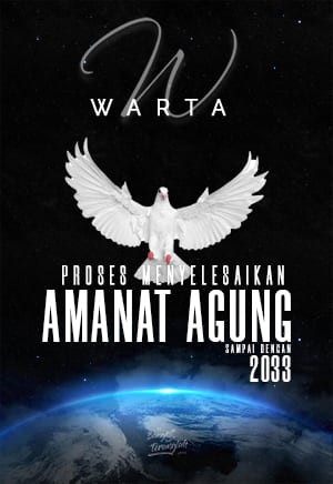 KHOTBAH GEMBALA: PROSES MENYELESAIKAN AMANAT AGUNG  SAMPAI DENGAN 2033